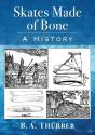 Skates Made Of Bone - Preview