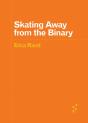 Skating Away From The Binary - Preview
