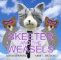 Skeeter And The Weasels (Conspiracy Edition) - Preview