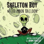 Skeleton Boy And The Moon Balloon