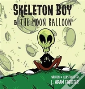 Skeleton Boy And The Moon Balloon