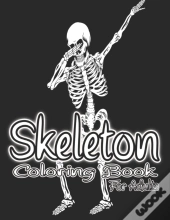 Skeleton Coloring Book For Adults.