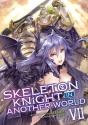 Skeleton Knight In Another World (Light Novel) Vol. 7 - Preview