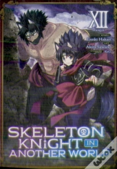 Skeleton Knight In Another World (Manga) Vol. 12
