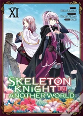 Skeleton Knight In Another World - Tome 11