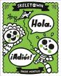 Skeletown: Hola. Â¡Adios! - Preview