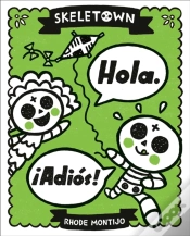 Capa do artigo Skeletown: Hola. Â¡Adios!
