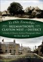 Skelmanthorpe, Clayton West & District - Preview
