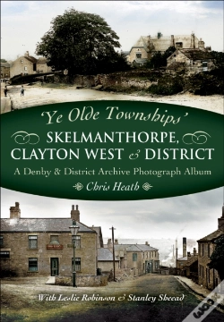 Capa do artigo Skelmanthorpe, Clayton West & District