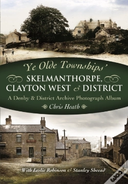Capa do artigo Skelmanthorpe, Clayton West & District