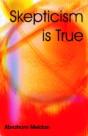 Skepticism Is True - Preview