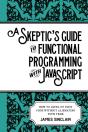 Skeptic'S Guide To Functional Programming With Javascript - Preview