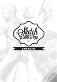 Sketch Workshop: Anatomy
