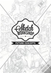 Sketch Workshop: Future Concepts
