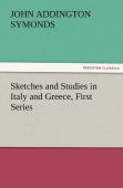 Sketches And Studies In Italy And Greece, First Series