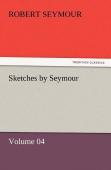 Sketches By Seymour - Volume 04