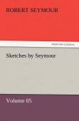 Sketches By Seymour - Volume 05