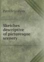 Sketches Descriptive Of Picturesque Scenery - Preview