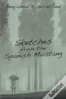 Sketches From The Spanish Mustang