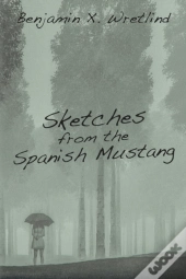 Sketches From The Spanish Mustang