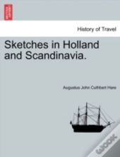 Sketches In Holland And Scandinavia.
