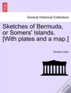 Capa do artigo Sketches Of Bermuda, Or Somers' Islands. (With Plates And A Map.)