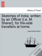 Sketches Of India; Written By An Officer