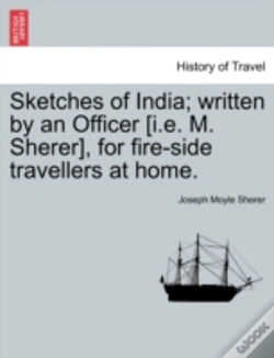 Capa do artigo Sketches Of India; Written By An Officer
