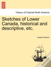 Capa do artigo Sketches Of Lower Canada, Historical And
