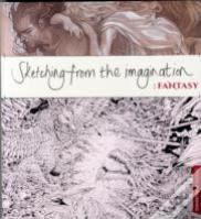 Sketching From The Imagination: Fantasy