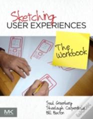 Sketching User Experiences: The Workbook