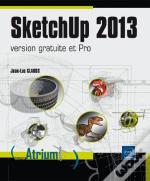 Sketchup 2013 - Version Gratuite Et Pro