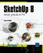 Sketchup 8 ; Version Gratuite Et Pro - Preview