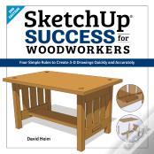 Sketchup Success For Woodworkers
