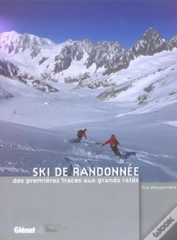 Capa do artigo Ski De Randonnee, Des Premieres Traces Aux Grands Raids