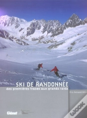 Capa do artigo Ski De Randonnee, Des Premieres Traces Aux Grands Raids