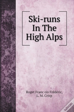 Capa do artigo Ski-Runs In The High Alps. With Illustrations