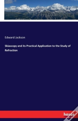 Capa do artigo Skiascopy And Its Practical Application To The Study Of Refraction