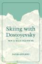 Skiing With Dostoyevsky - Preview
