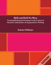 Capa do artigo Skill And Drill No More: Teaching Reading And Grammar In The Context Of Narrative, Informative, And Argumentative Writing