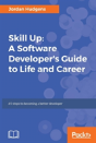 Skill Up: A Software Developer'S Guide To Life And Career - Preview