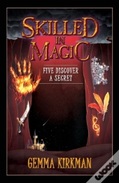 Skilled In Magic - Five Discover A Secret