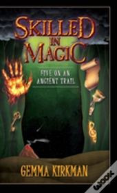 Skilled In Magic - Five On An Ancient Trail