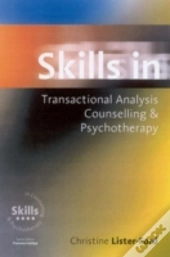 Skills In Transactional Analysis Counselling & Psychotherapy