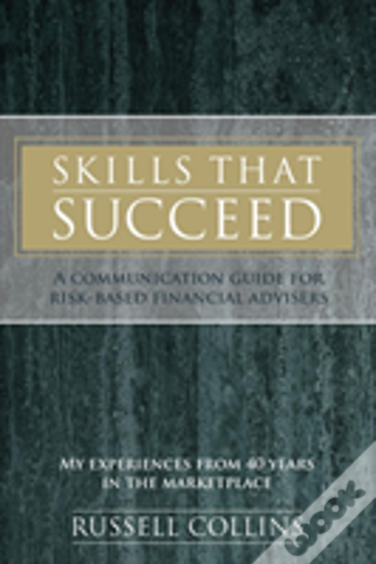 Skills That Succeed: A Communication Guide For Risk-Based Financial Advisers