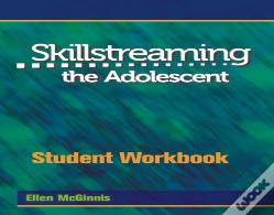 Skillstreaming The Adolescent Student Workbook
