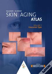 Skin Aging Atlas T.1 ; Caucasian Type