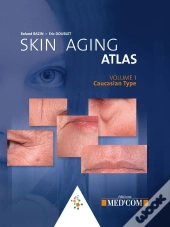 Skin Aging Atlas T.1 ; Caucasian Type