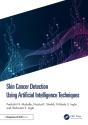 Skin Cancer Detection Using Artificial Intelligence Techniques - Preview