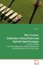 Skin Cancer Detection Using Polarized Optical Spectroscopy - Preview